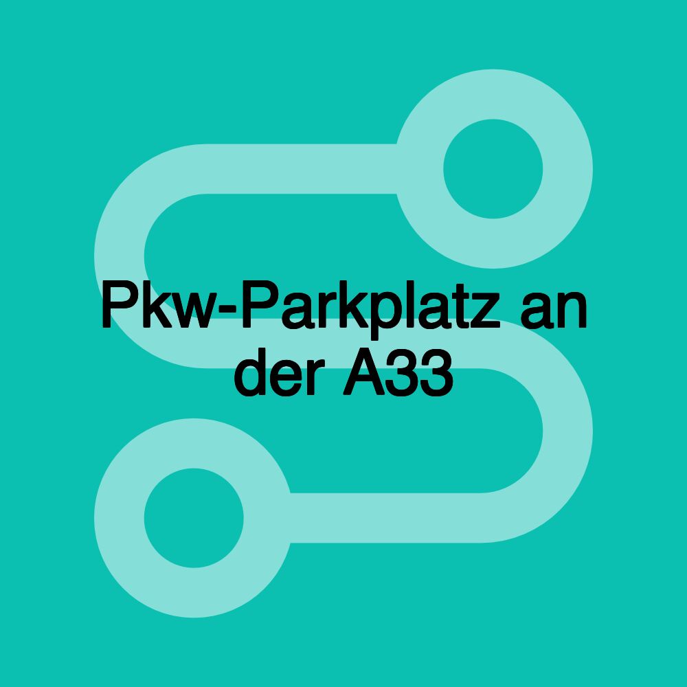 Pkw-Parkplatz an der A33