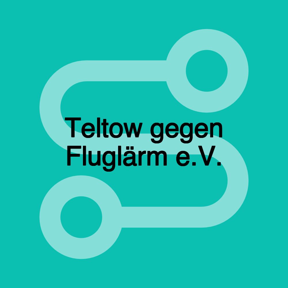 Teltow gegen Fluglärm e.V.