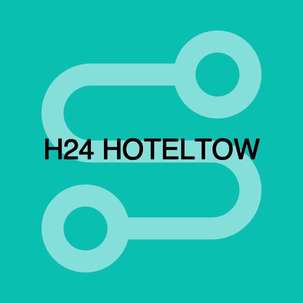 H24 HOTELTOW