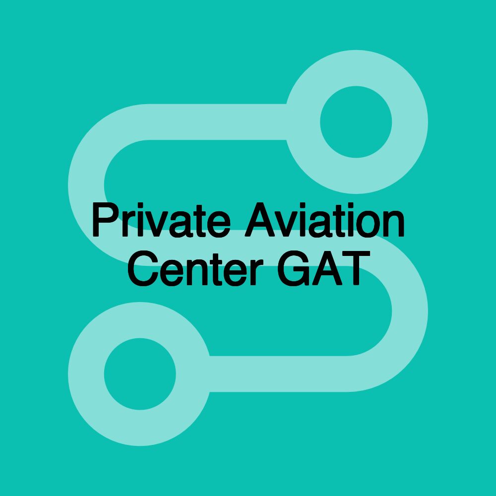 Private Aviation Center GAT