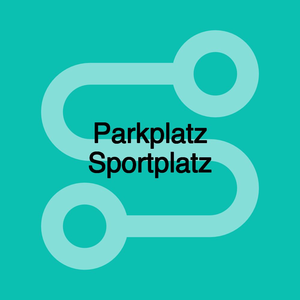 Parkplatz Sportplatz