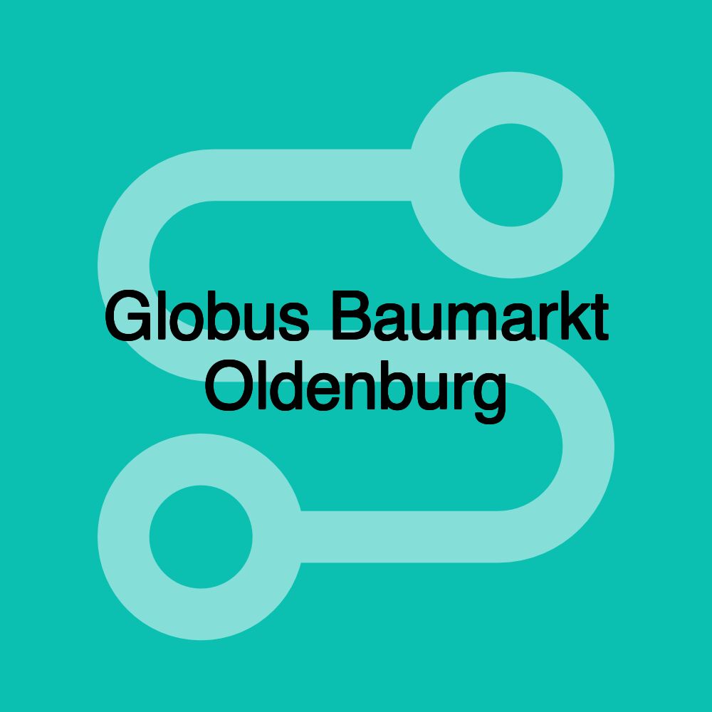 Globus Baumarkt Oldenburg