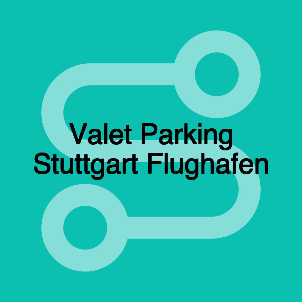 Valet Parking Stuttgart Flughafen