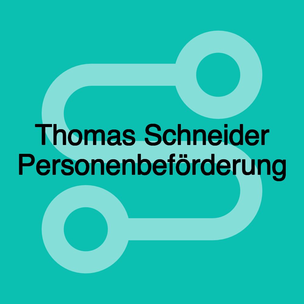 Thomas Schneider Personenbeförderung