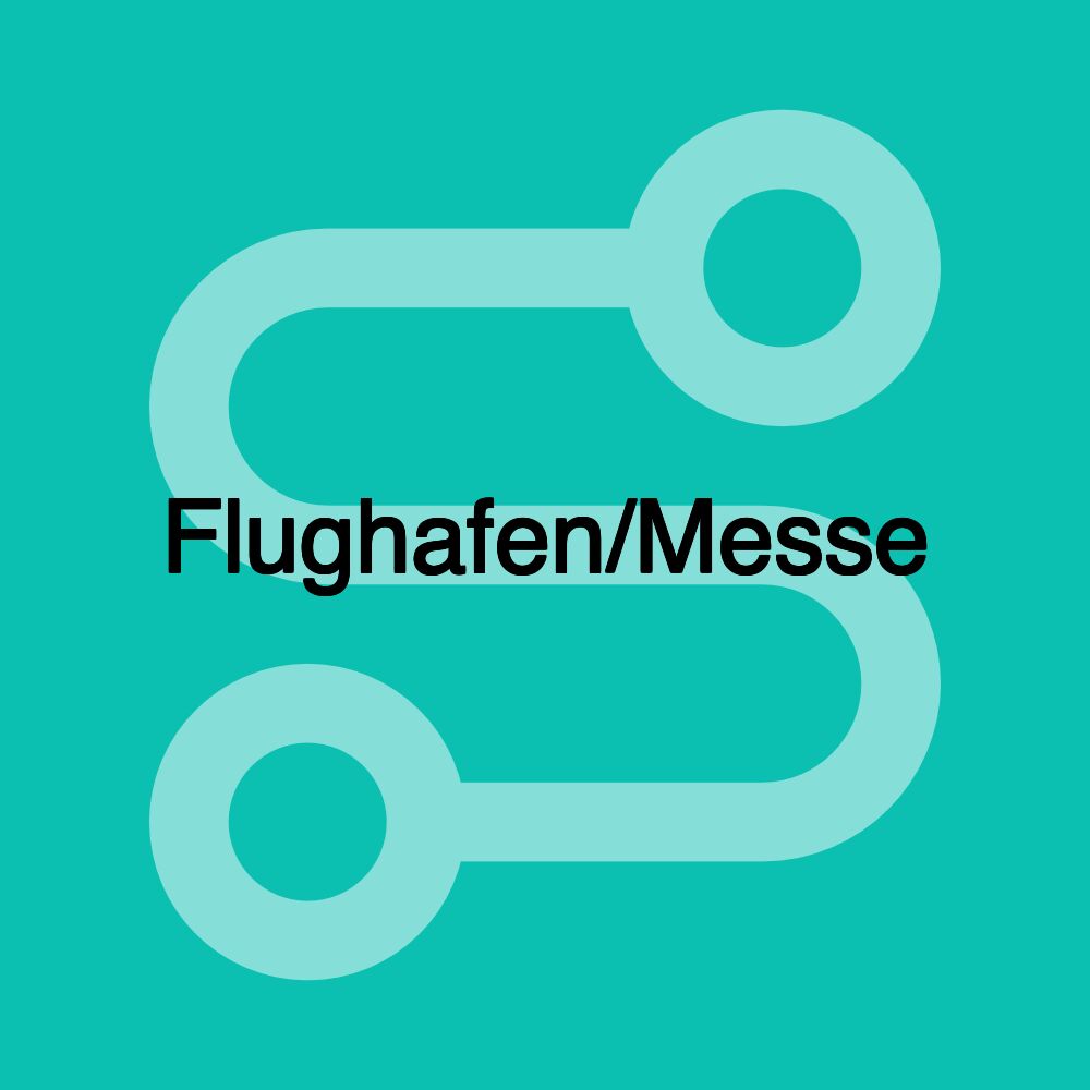 Flughafen/Messe