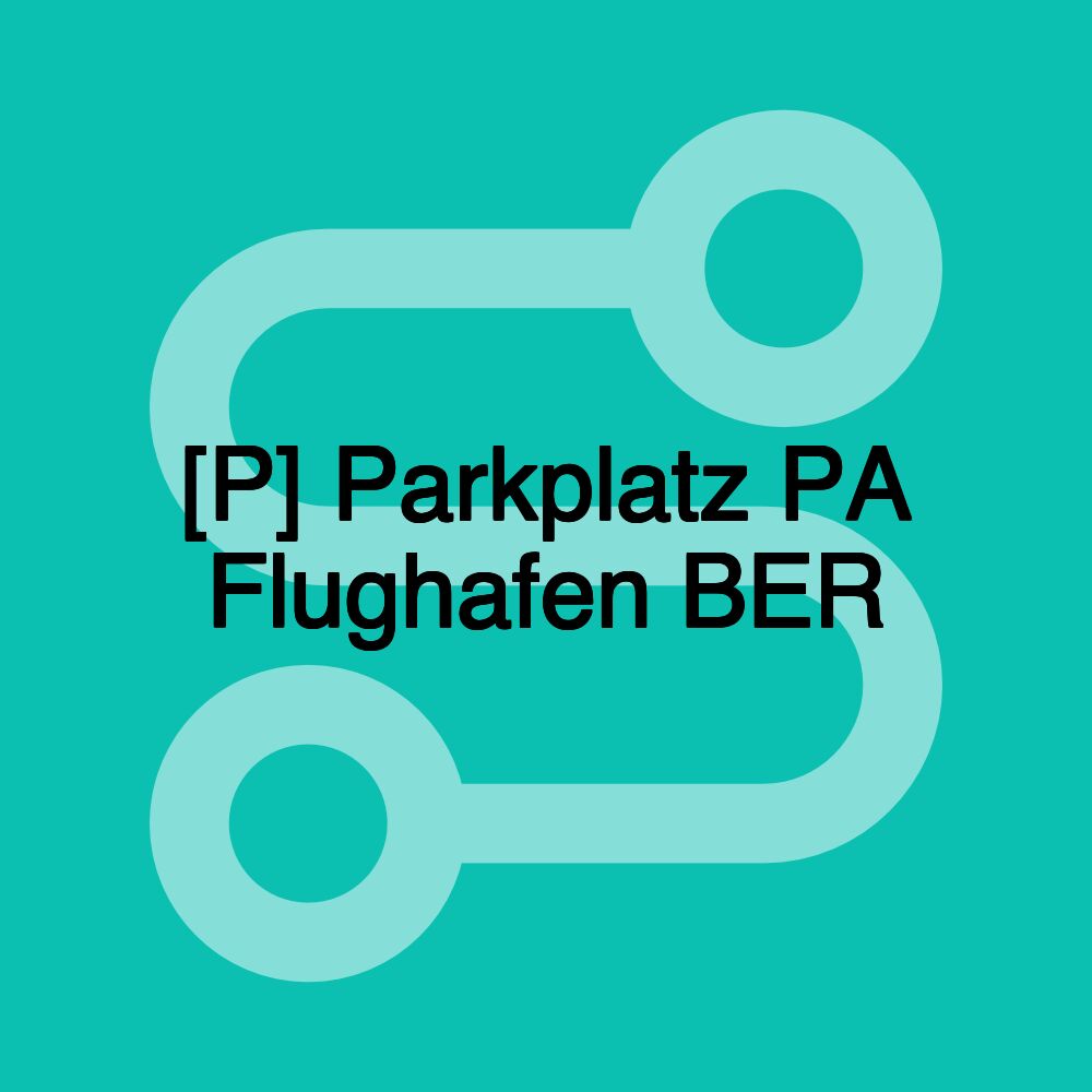 [P] Parkplatz PA Flughafen BER