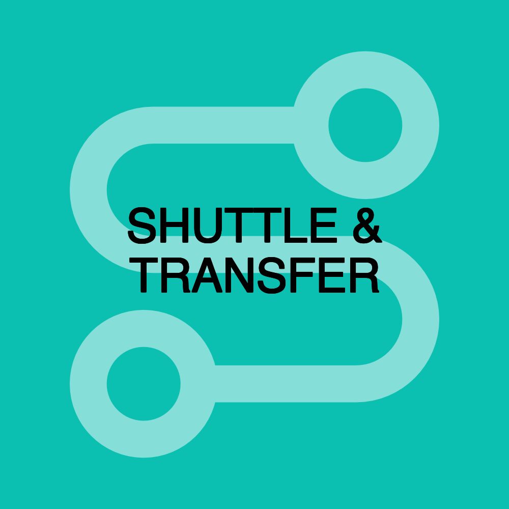 SHUTTLE & TRANSFER