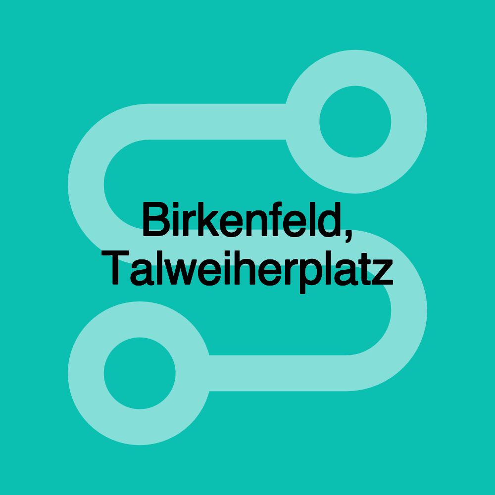 Birkenfeld, Talweiherplatz