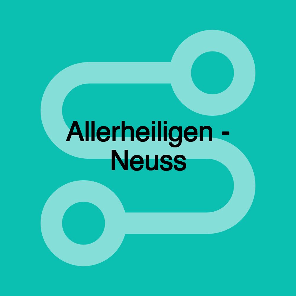 Allerheiligen - Neuss