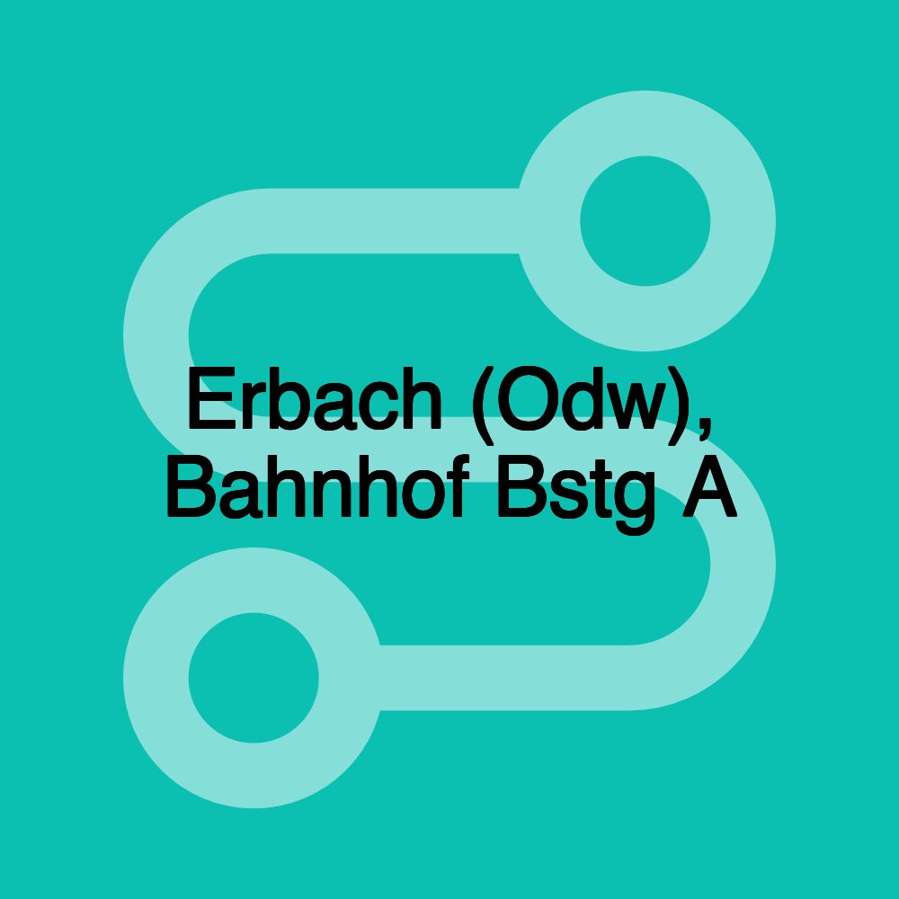 Erbach (Odw), Bahnhof Bstg A