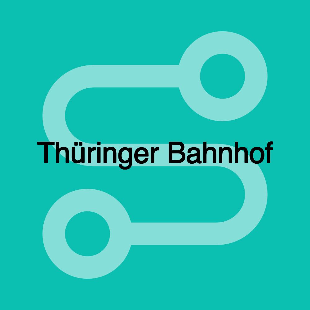 Thüringer Bahnhof