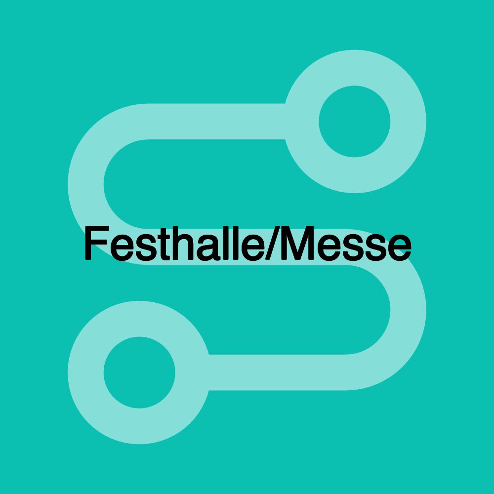 Festhalle/Messe