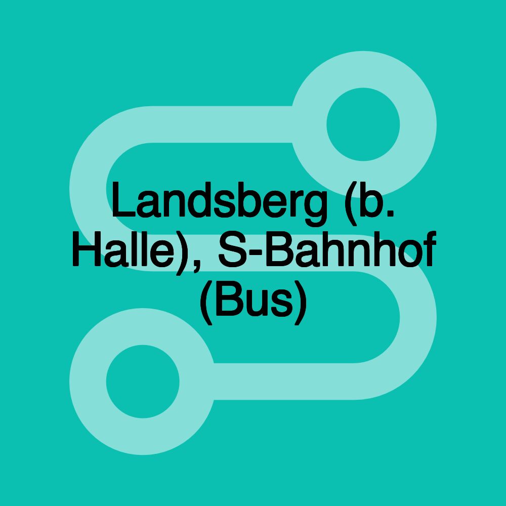 Landsberg (b. Halle), S-Bahnhof (Bus)