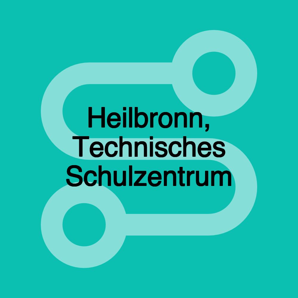 Heilbronn, Technisches Schulzentrum