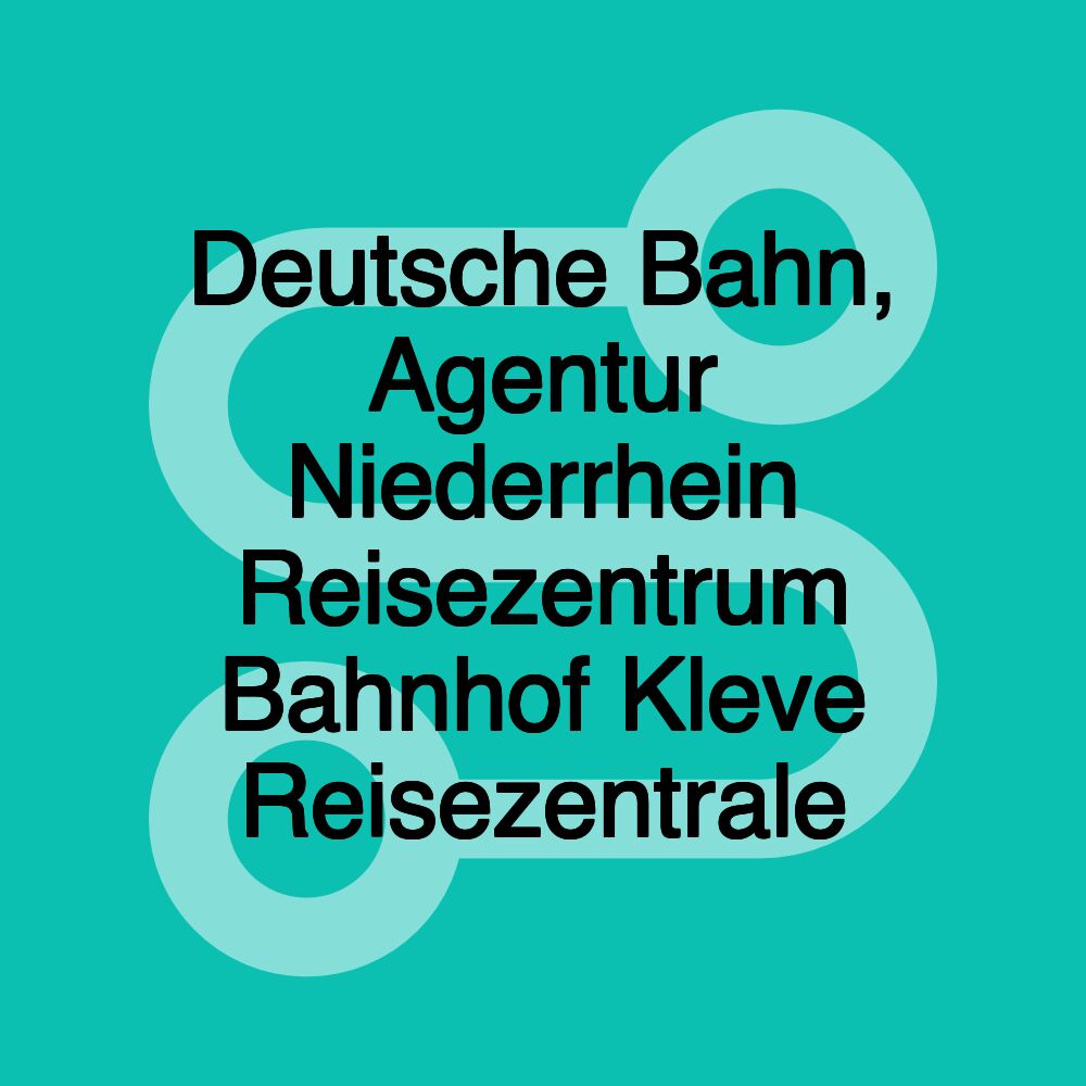 Deutsche Bahn, Agentur Niederrhein Reisezentrum Bahnhof Kleve Reisezentrale