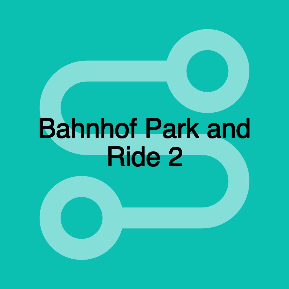 Bahnhof Park and Ride 2