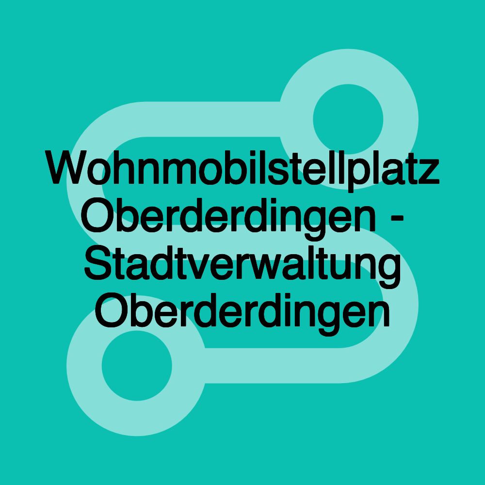 Wohnmobilstellplatz Oberderdingen - Stadtverwaltung Oberderdingen