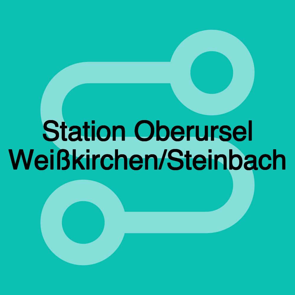 Station Oberursel Weißkirchen/Steinbach