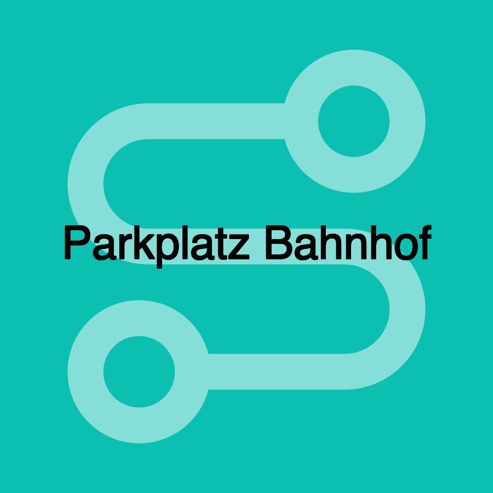 Parkplatz Bahnhof