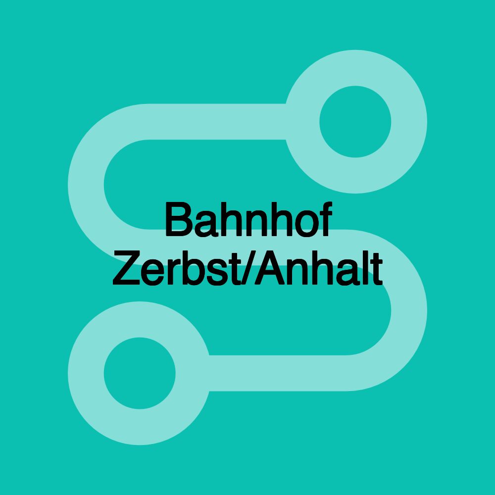 Bahnhof Zerbst/Anhalt